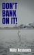 Don't Bank On It! - The Mike Malone Mysteries, #20