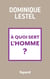 A quoi sert l'homme ?