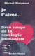 Le livre rouge de la sexologie humaniste (1) - Je t'aime
