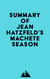 Summary of Jean Hatzfeld's Machete Season