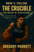 The Crucible (The Weight of Expectation) - Elias Vance Saga, #2