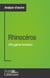 Rhinocéros d'Eugène Ionesco (Analyse approfondie) - Approfondissez votre lecture de cette œuvre avec notre profil littéraire (résumé, fiche de lecture et axes de lecture)