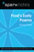 Frost's Early Poems (SparkNotes Literature Guide)