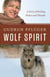 Wolf Spirit - A Story of Healing, Wolves and Wonder
