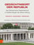 Gedächtnisort der Republik - Das Österreichische Heldendenkmal im Äußeren Burgtor der Wiener Hofburg. Geschichte – Kontroversen – Perspektiven