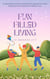 Fun Filled Living: 15 Happiness Hacks to Boost Wellbeing and Turn Boredom into Bliss with Simple Tips