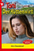 Der Patenbrief - Toni der Hüttenwirt 467 – Heimatroman