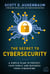 The Secret to Cybersecurity - A Simple Plan to Protect Your Family and Business from Cybercrime