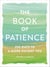 The Book of Patience - 250 Ways to a More Patient You