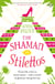 The Shaman in Stilettos