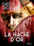 La Hache d'Or