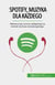 Spotify, Muzyka dla kazdego - Meteoryczny wzrost najlepszego na swiecie serwisu streamingowego
