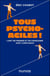 Tous psycho-agiles ! - L'art de penser et de s'engager avec confiance