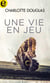 Une vie en jeu
