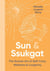 Sun & Ssukgat - The Korean Art of Self-Care, Wellness & Longevity