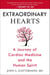 Extraordinary Hearts - A Journey of Cardiac Medicine and the Human Spirit