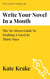 Write Your Novel In A Month: The No-Stress Guide To Drafting A Novel in Thirty Days - The Creative Writing Life, #3