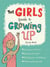 The Girls' Guide to Growing Up - The Puberty Guide for Girls