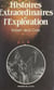 Histoires extraordinaires de l'exploration
