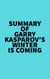 Summary of Garry Kasparov's Winter Is Coming
