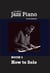Learn Jazz Piano - book 4: How to solo - Learn Jazz Piano, #4