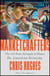 Marketcrafters - The 100-Year Struggle to Shape the American Economy