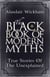The Black Book of Modern Myths - True Stories of the Unexplained