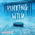 Pucking Wild - Coups de foudre sur la glace 2
