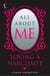All About Me - Loving a narcissist