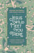 Jesus Will Meet You There - Finding Strength and Comfort in the Savior Who Understands