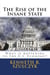 The Rise Of The Insane State - What Is Happening To The U.S. Economy