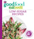 Good Food Eat Well: Low-Sugar Recipes