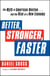 Better, Stronger, Faster - The Myth of American Decline . . . and the Rise of a New Economy