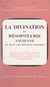 La divination en Mésopotamie ancienne et dans les régions voisines - XIVe Rencontre assyriologique internationale, Strasbourg, 2-6 juillet 1965