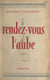 Le rendez-vous de l'aube