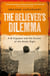 Believer's Dilemma: Volume 1 - A. B. Vajpayee and the Ascent of the Hindu Right 1924-1977