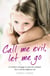 Call Me Evil, Let Me Go - A mother’s struggle to save her children from a brutal religious cult