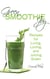 Green Smoothie Joy - Recipes for Living, Loving, and Juicing Green