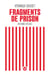 Fragments de prison - Histoires vécues - Histoires vécues