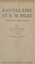 Baudelaire et R. M. Rilke : étude d'influence et d'affinités spirituelles - Thèse pour le Doctorat ès lettres présentée à la Faculté des lettres de l'Université de Paris le 30 mai 1953