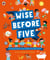 Wise Before Five - Amazing things to know before you start school