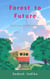 Forest to Future - Journey to wisdom, #2