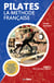 Pilates la méthode française - Tome 2 - Pilates Reformer