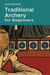 Traditional Archery for Beginners