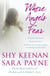 Where Angels Fear - Children betrayed. Innocence lost. And how two women risked everything to save them.