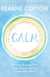 Calm - Working through life's daily stresses to find a peaceful centre