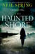 The Haunted Shore - a gripping supernatural thriller from the author of The Ghost Hunters