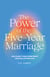 The Power of the Five-Year Marriage