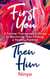 First You Then Him: A Former Trainwreck's Guide to Becoming Then Finding A Healthy Partner