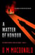 A Matter of Honour - Harry Nichols: Investigative Journalist, #2